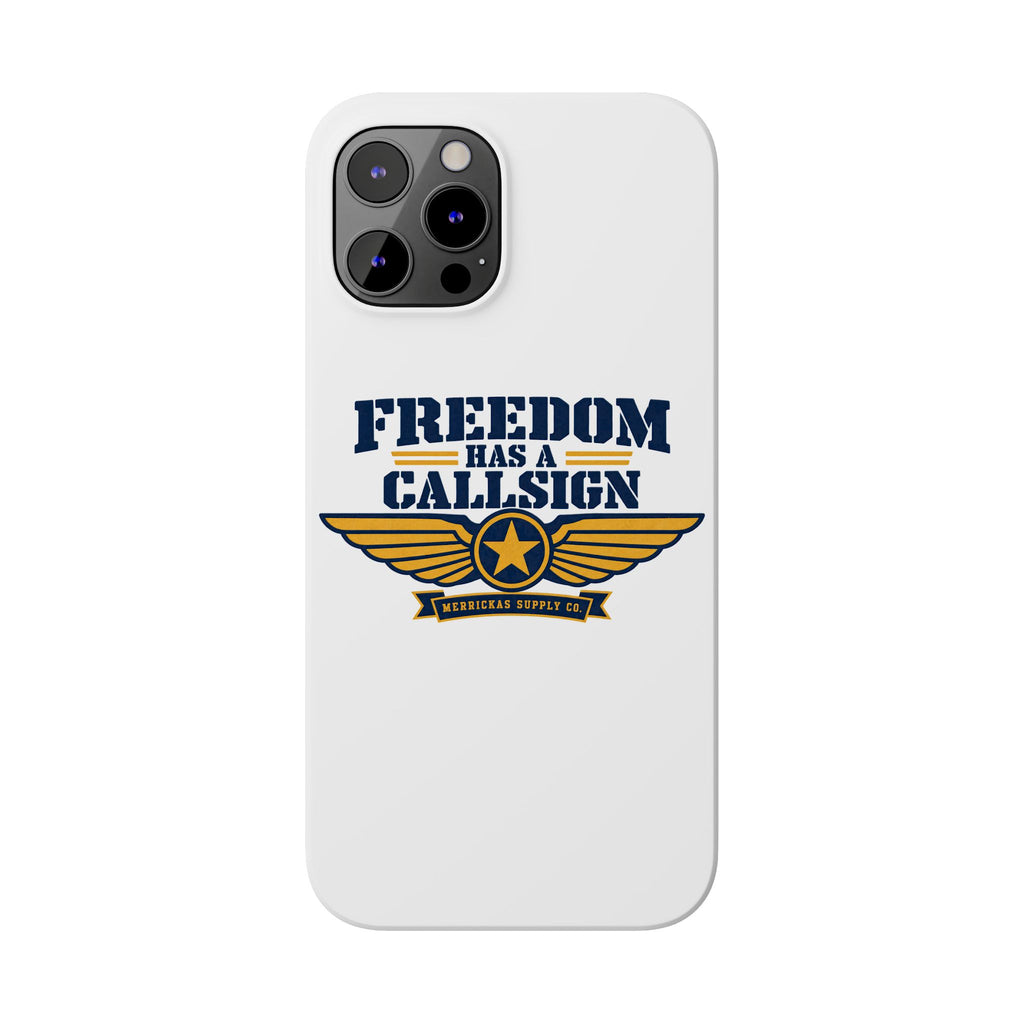 Freedom Has A Callsign Phone Case