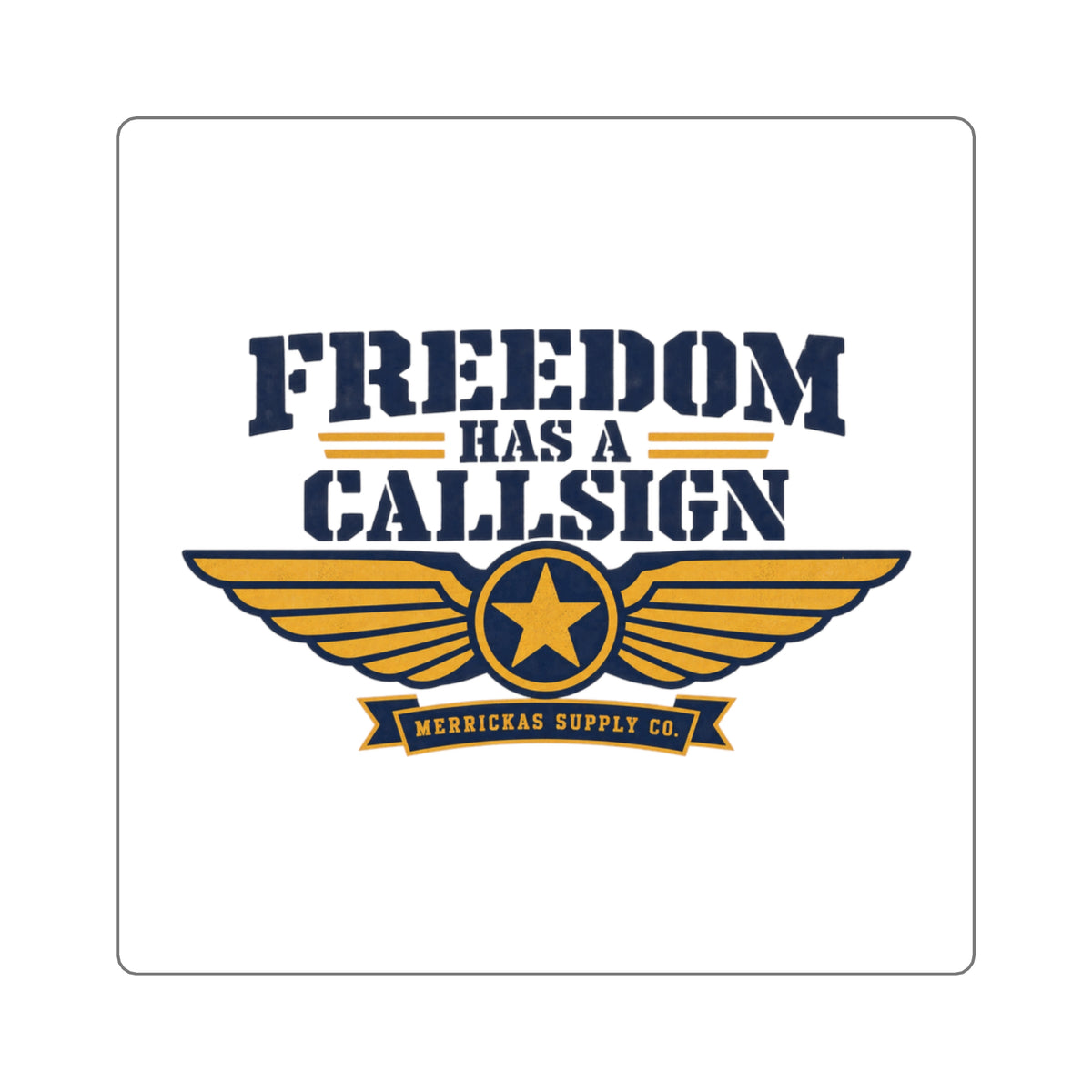 Freedom Has A Callsign Sticker