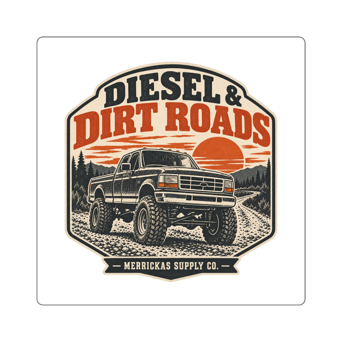 Diesel & Dirt Roads Sticker
