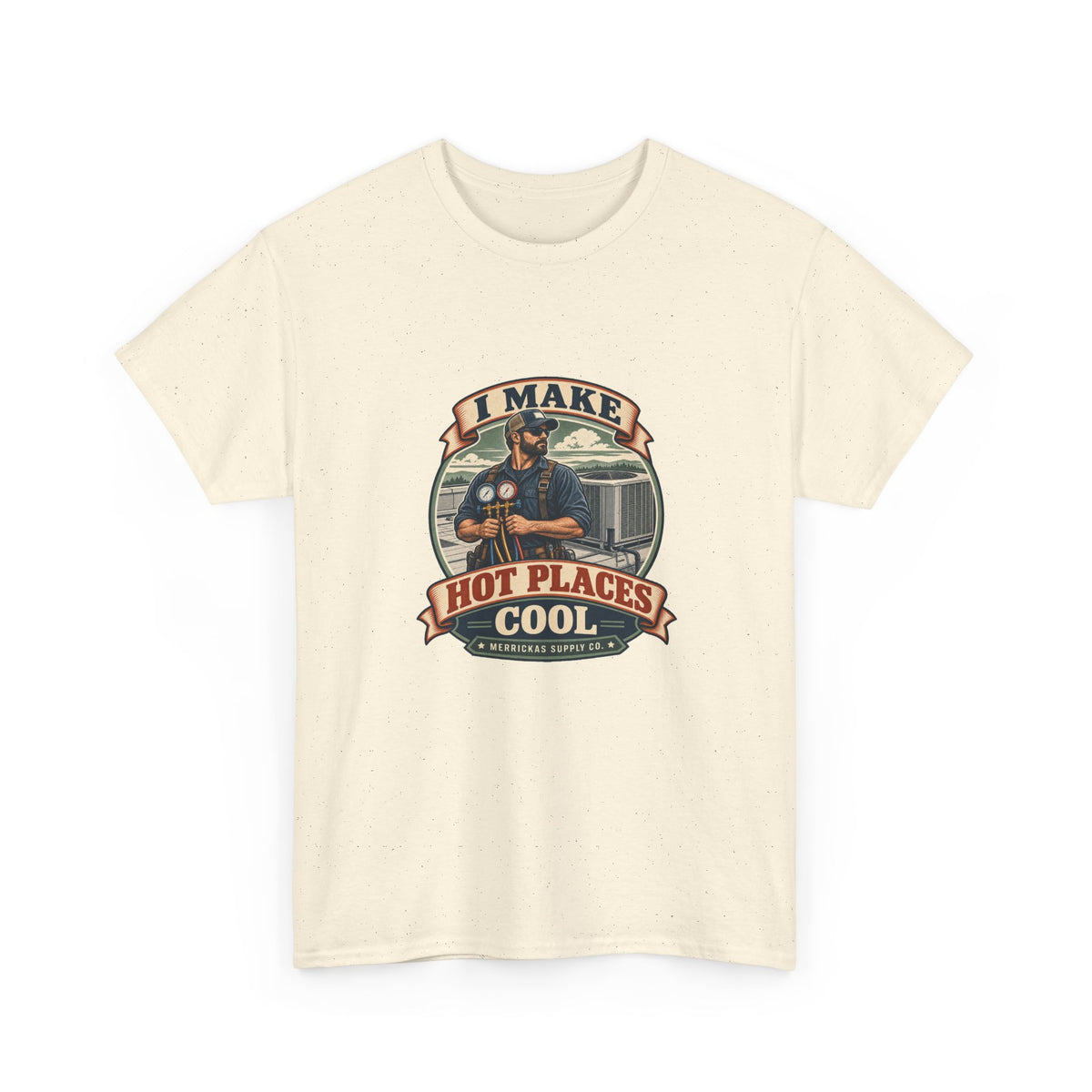 I Make Hot Places Cool Classic Tee