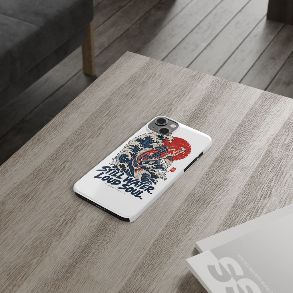 Still Water Loud Soul Phone Case