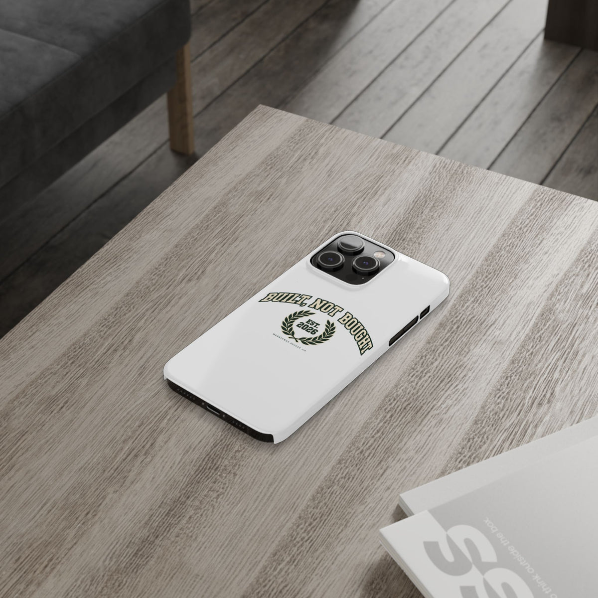 Built Not Bought Phone Case
