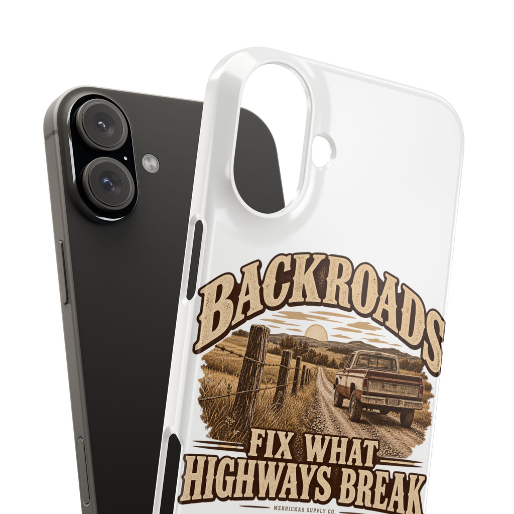 Backroads Fix What Highways Break Phone Case