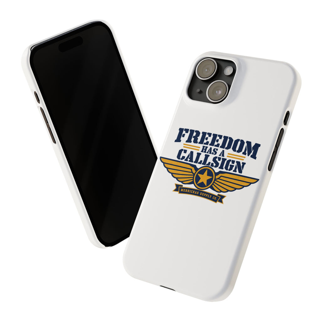 Freedom Has A Callsign Phone Case