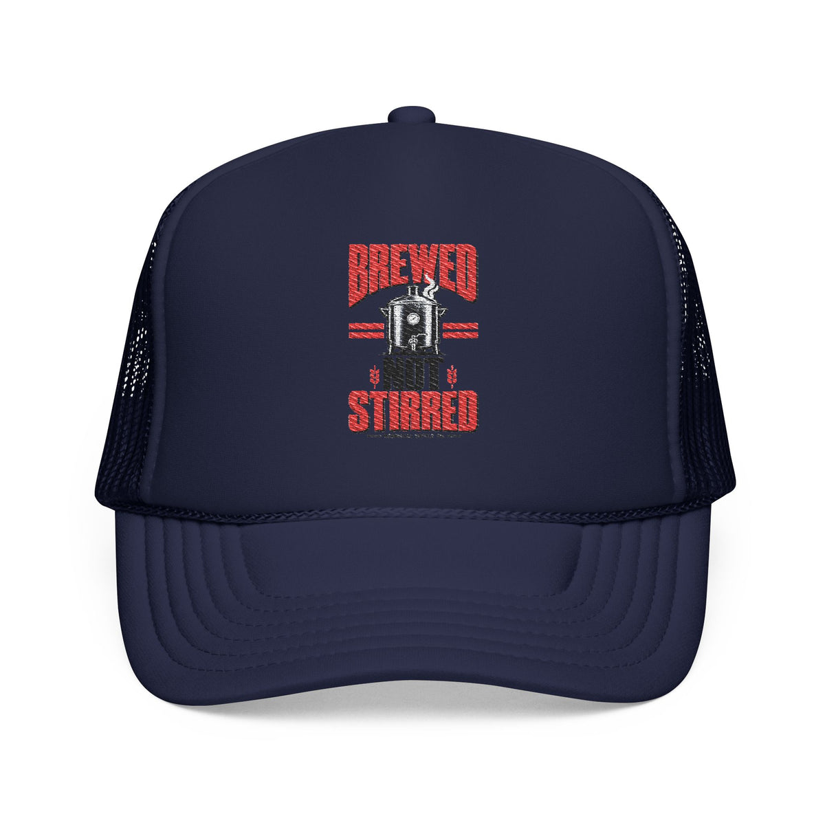 Brewed Not Stirred Foam Trucker Hat