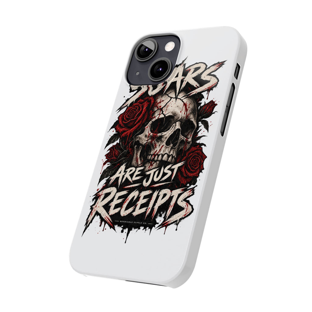 Scars Are Just Receipts Phone Case