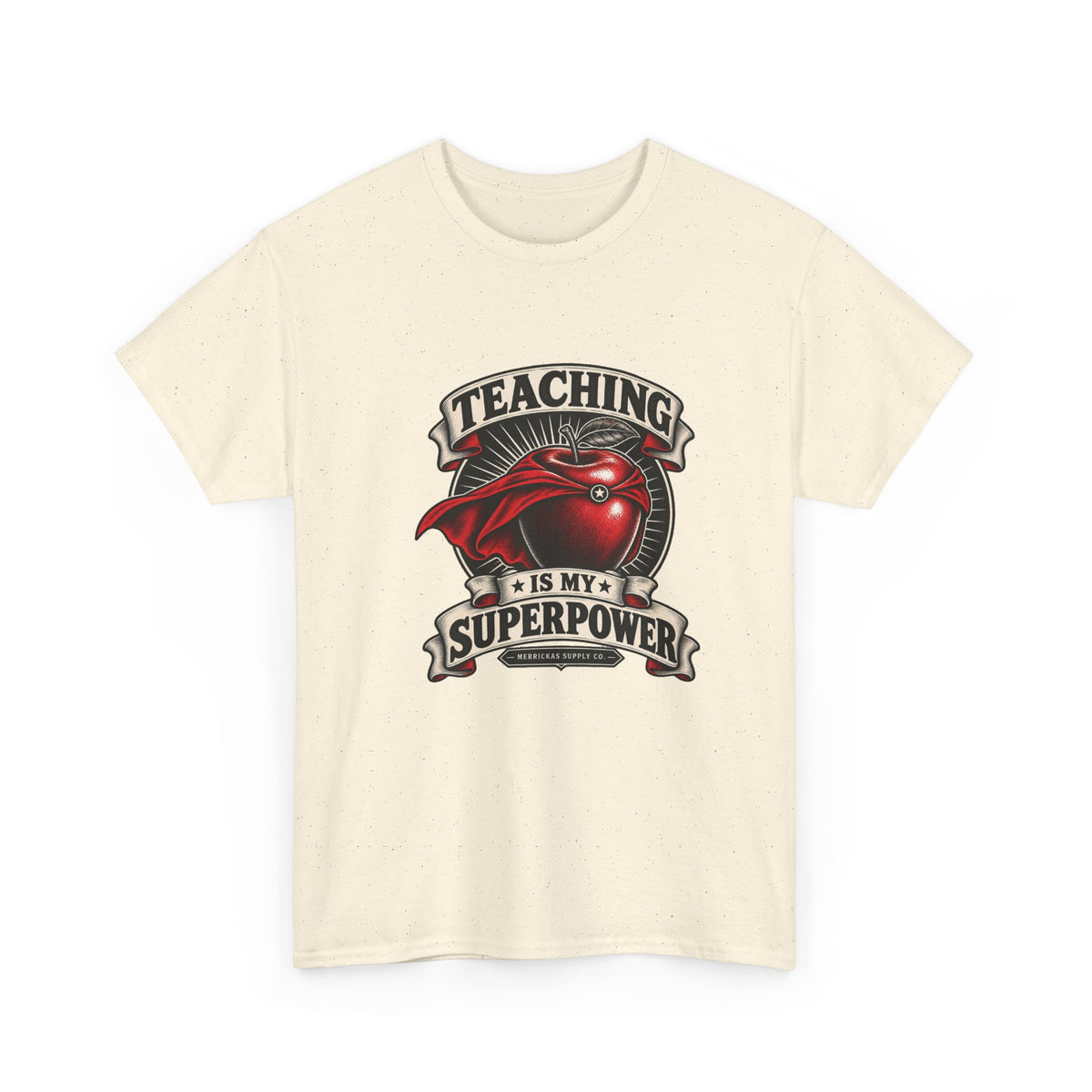 Teaching Is My Superpower Classic Tee