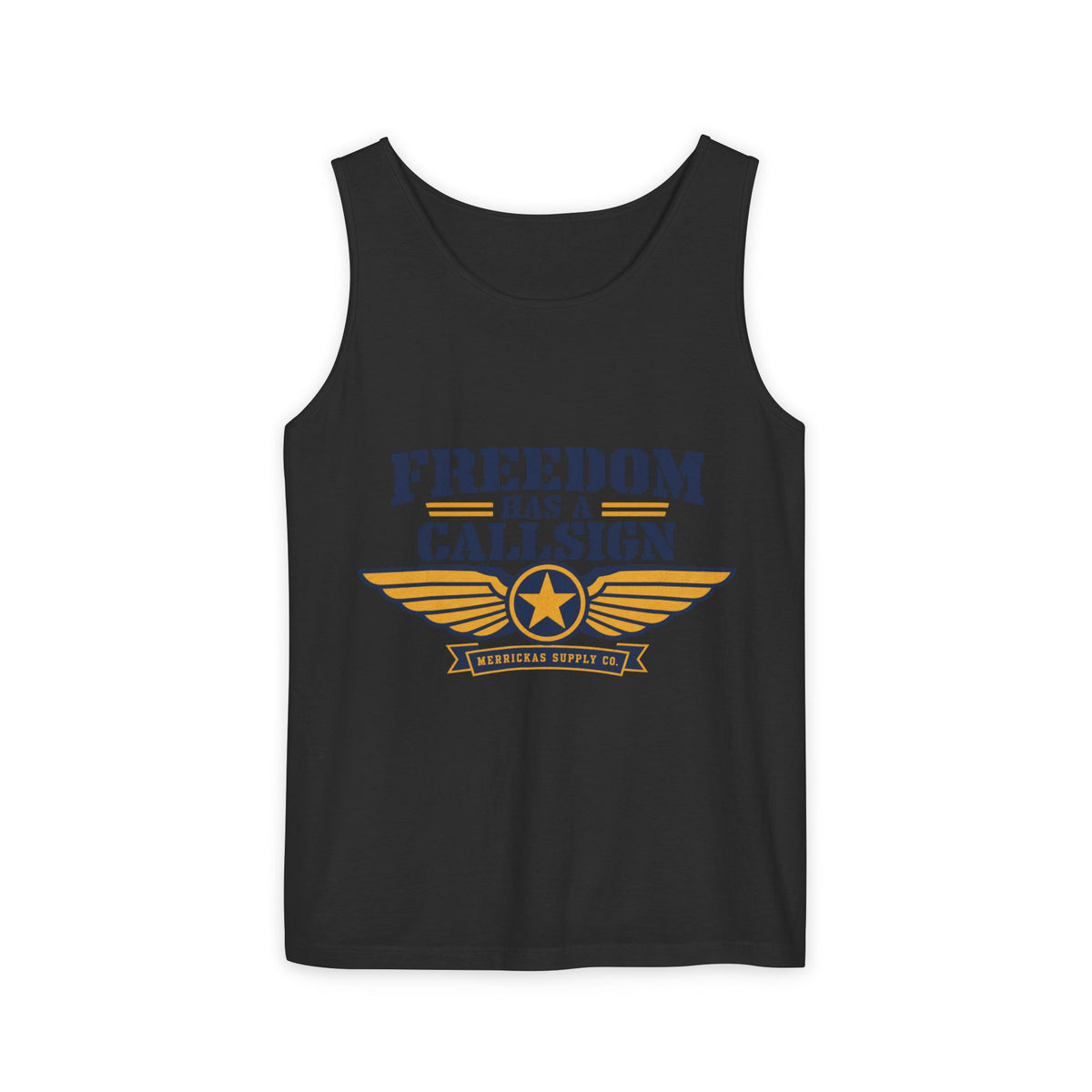 Freedom Has A Callsign Garment-Dyed Tank