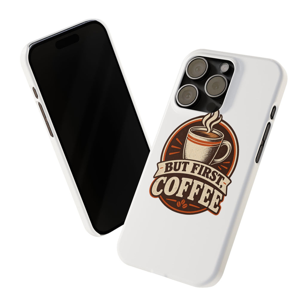 But First Coffee Phone Case