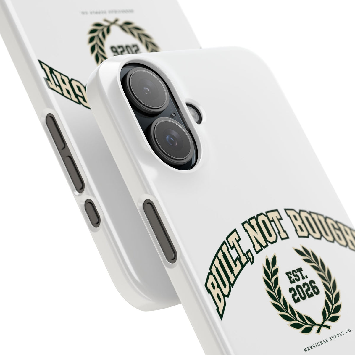 Built Not Bought Phone Case
