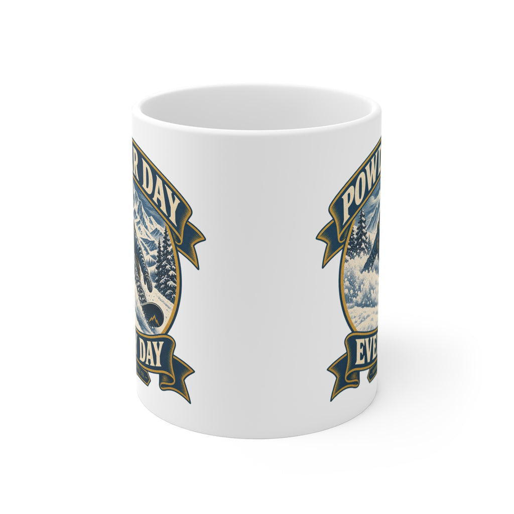 Powder Day Every Day Coffee Mug 11oz