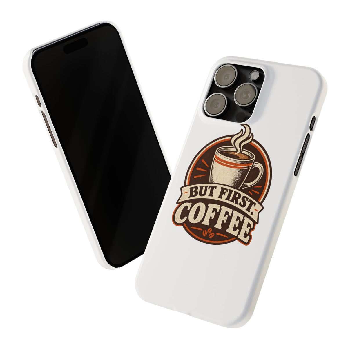 But First Coffee Phone Case
