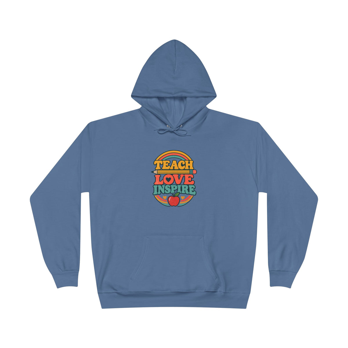 Teach Love Inspire Hoodie