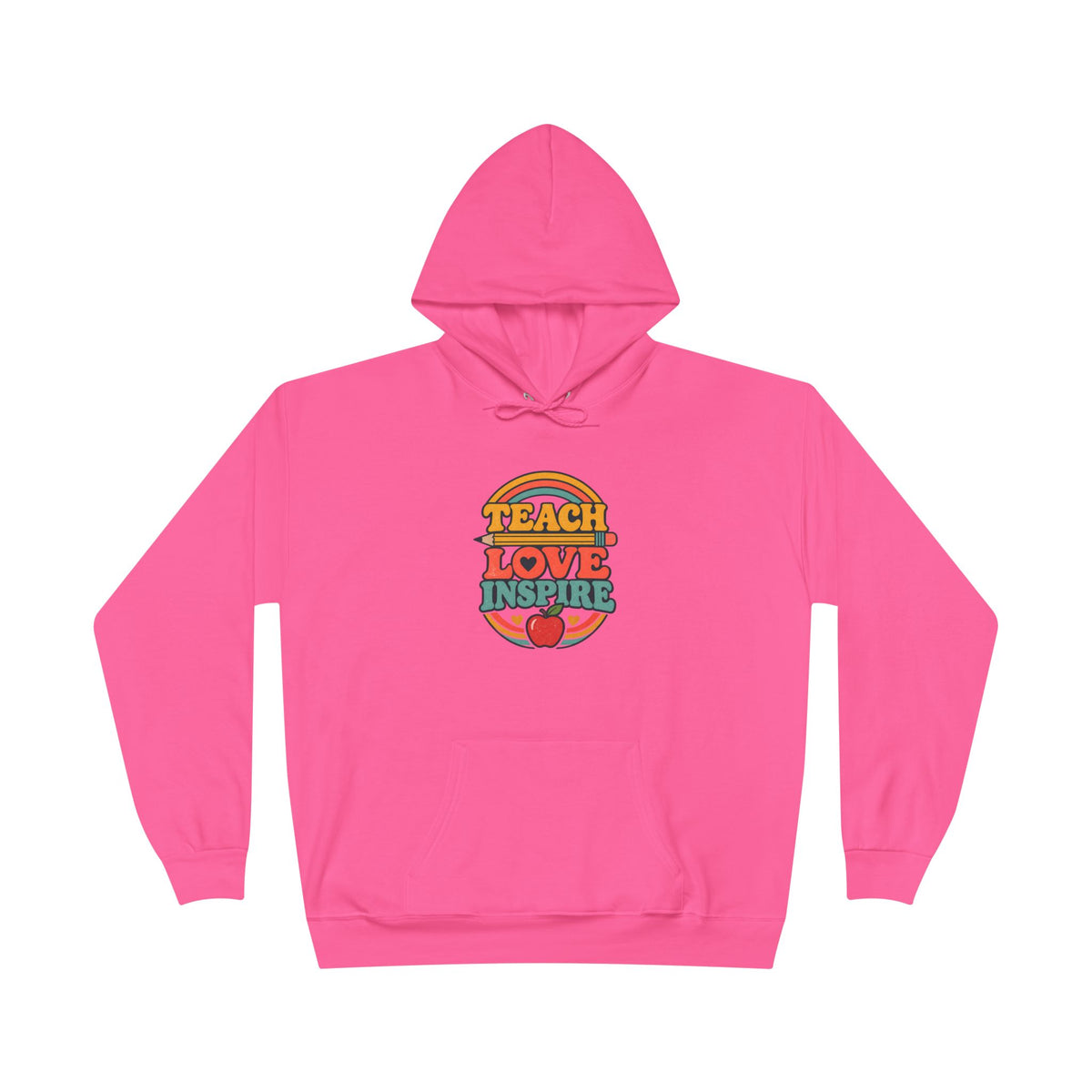 Teach Love Inspire Hoodie