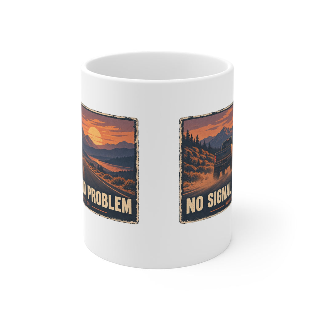 No Signal No Problem Coffee Mug 11oz