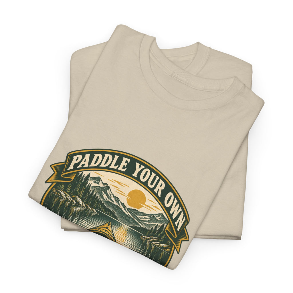 Paddle Your Own Kayak Classic Tee