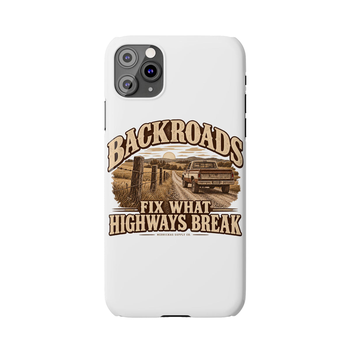 Backroads Fix What Highways Break Phone Case