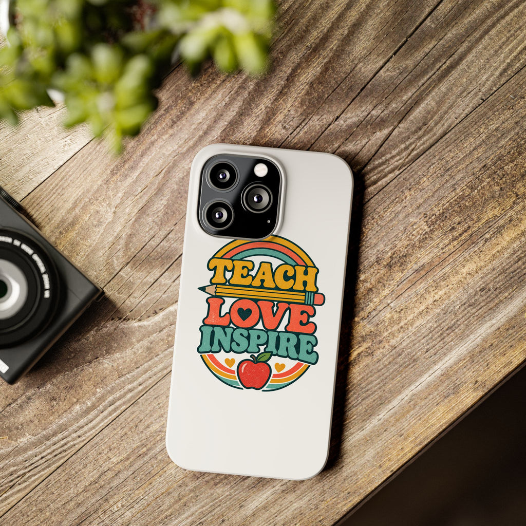 Teach Love Inspire Phone Case