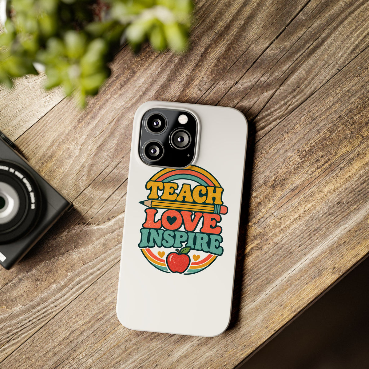 Teach Love Inspire Phone Case