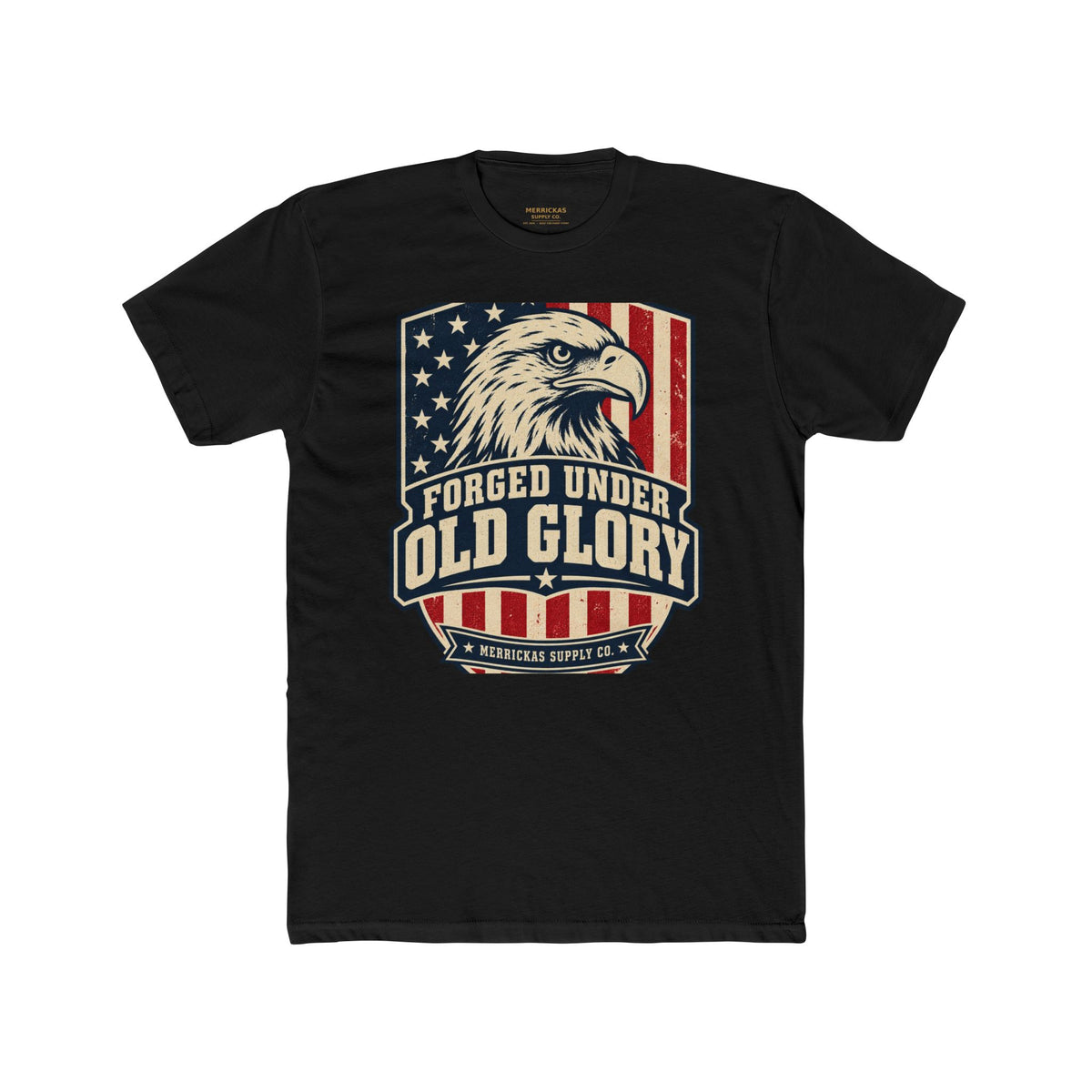 Forged Under Old Glory T-Shirt
