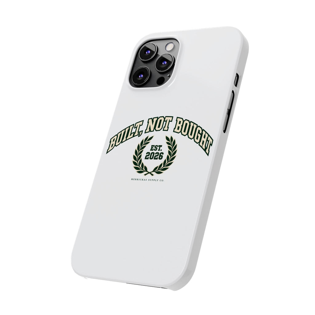 Built Not Bought Phone Case
