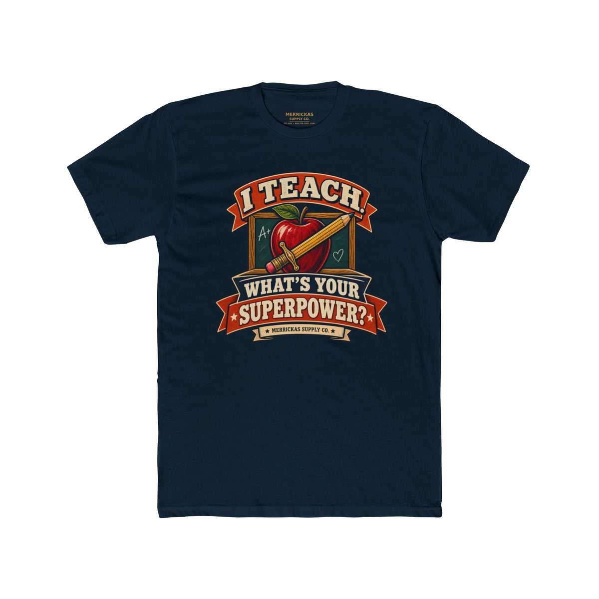 I Teach. What's Your Superpower? Premium Tee