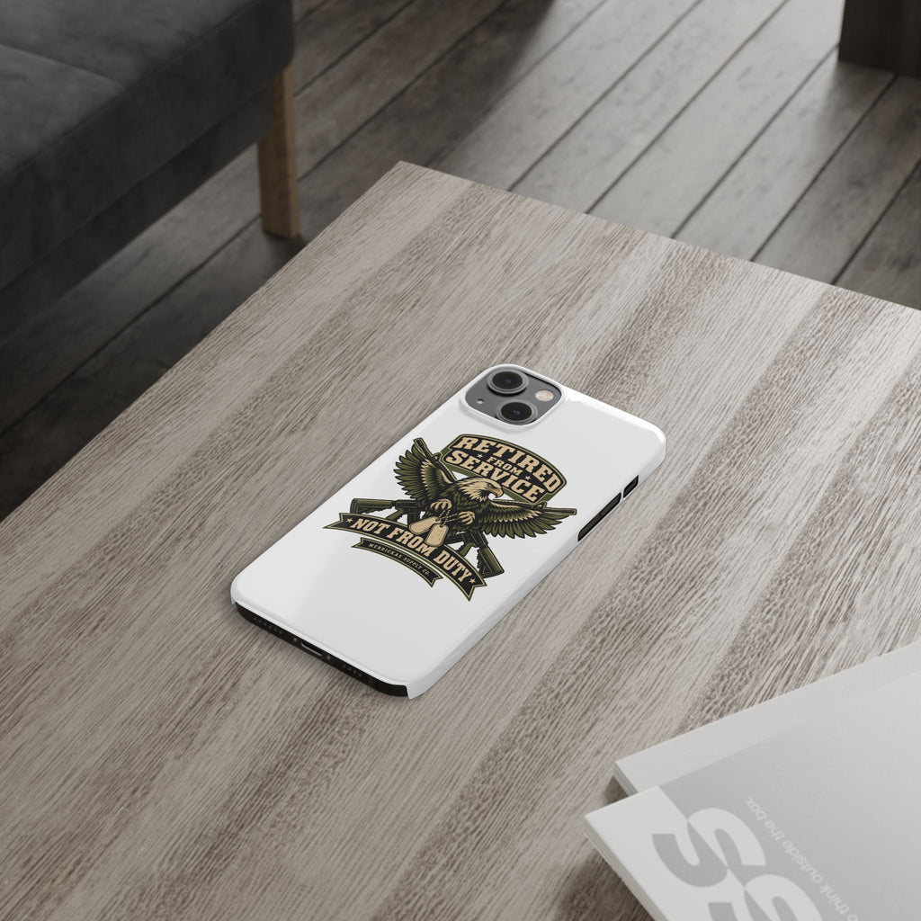 Retired From Service Not From Duty Phone Case