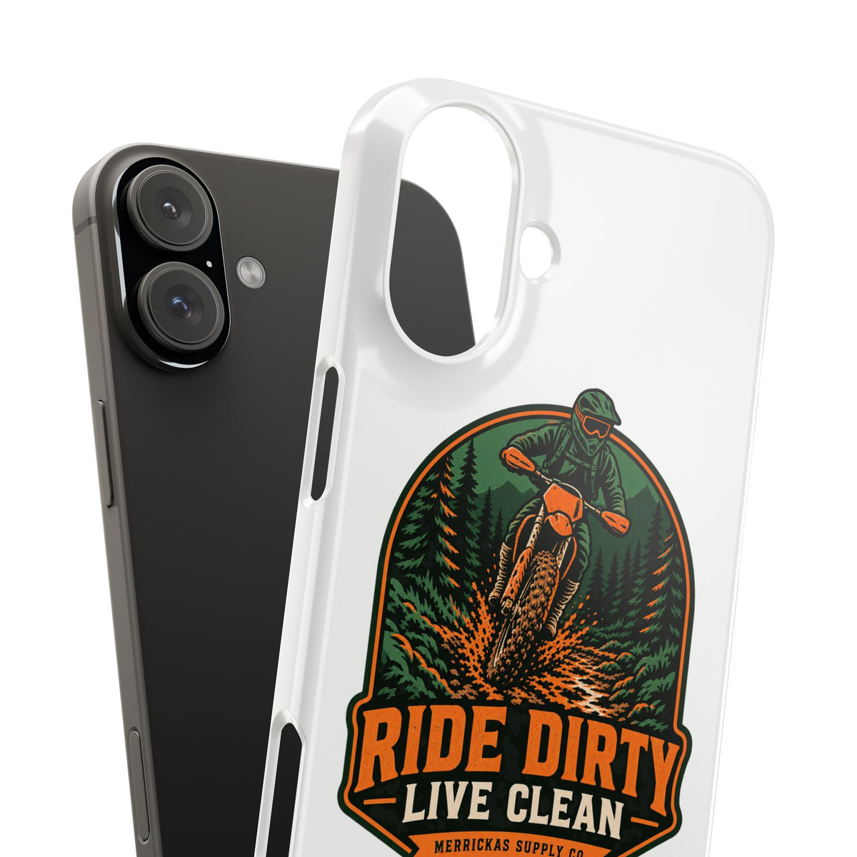Ride Dirty Live Clean Phone Case