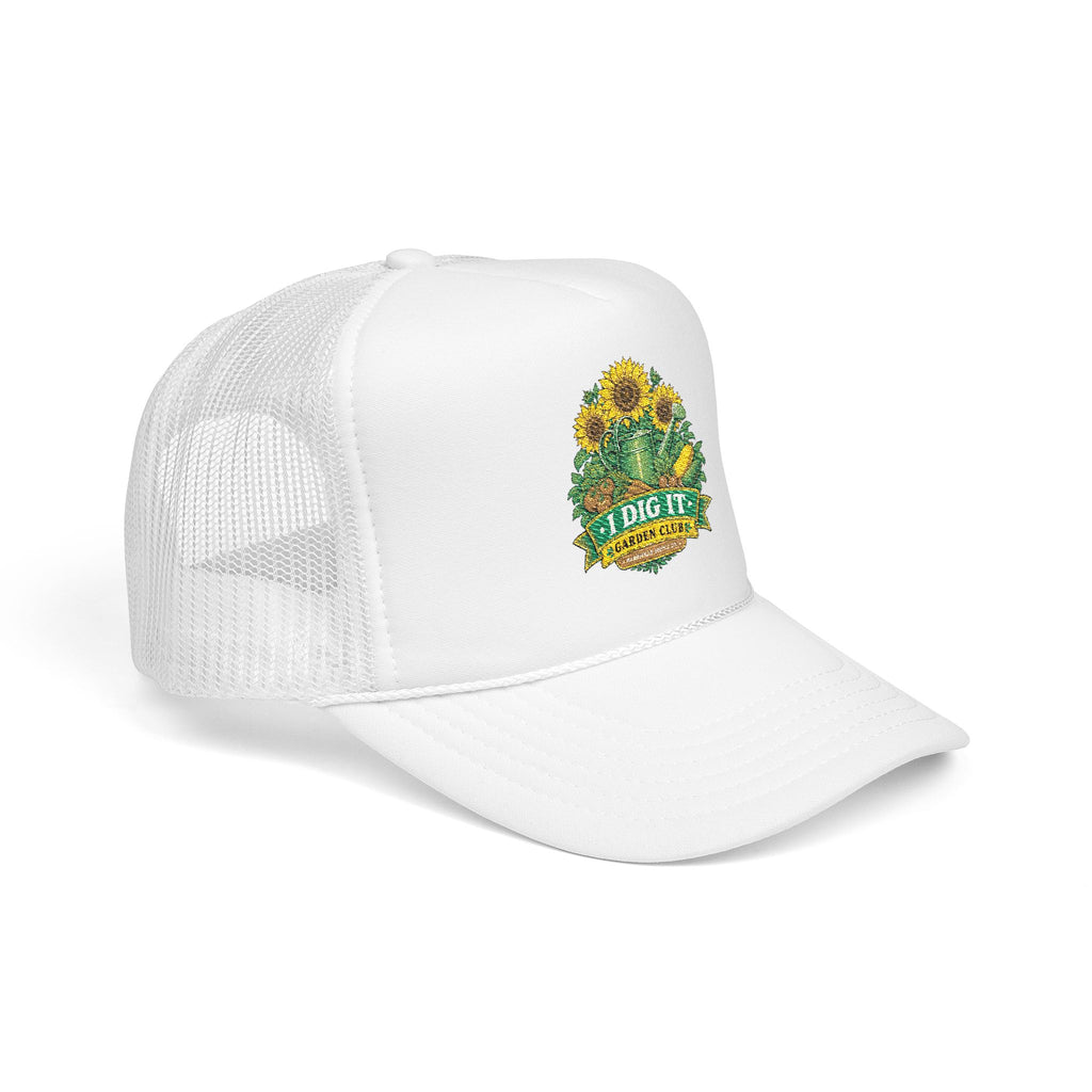 I Dig It Garden Club Foam Trucker Hat