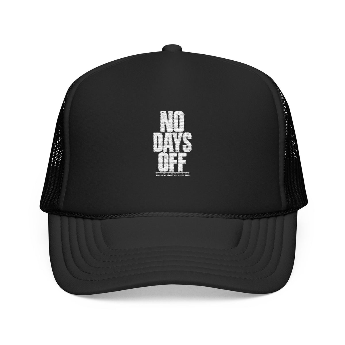 No Days Off Foam Trucker Hat