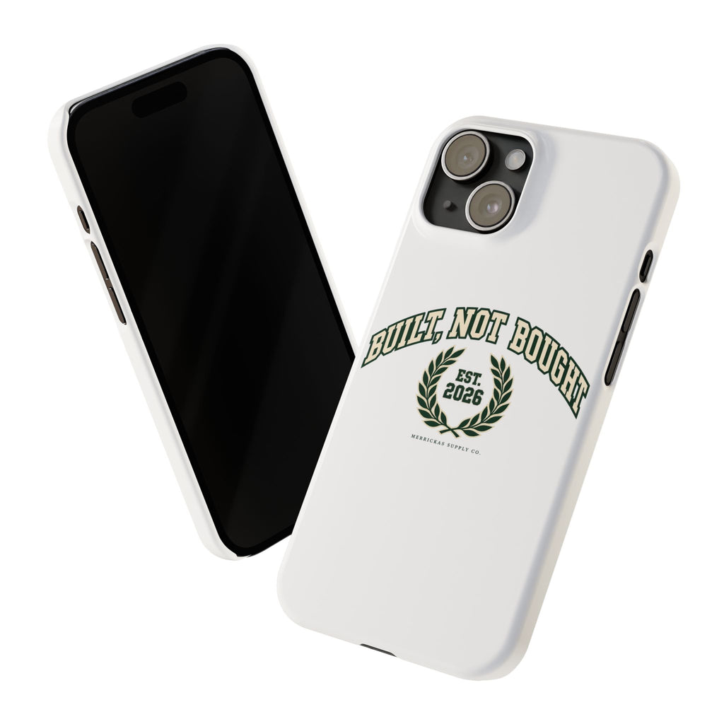 Built Not Bought Phone Case