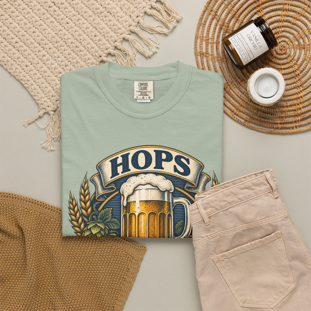 Hops Hope And Happy Hour Garment-Dyed Tee