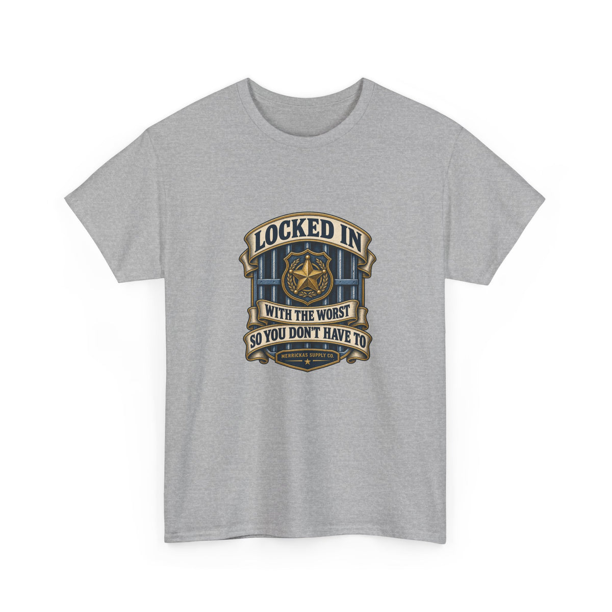 Locked In With The Worst So You Don't Have To Classic Tee