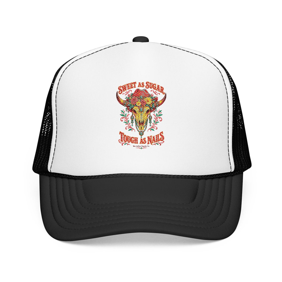 Sweet As Sugar Tough As Nails Foam Trucker Hat
