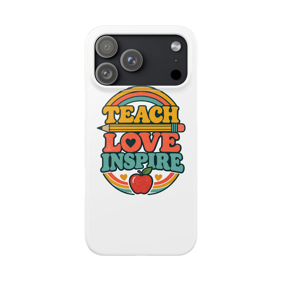 Teach Love Inspire Phone Case