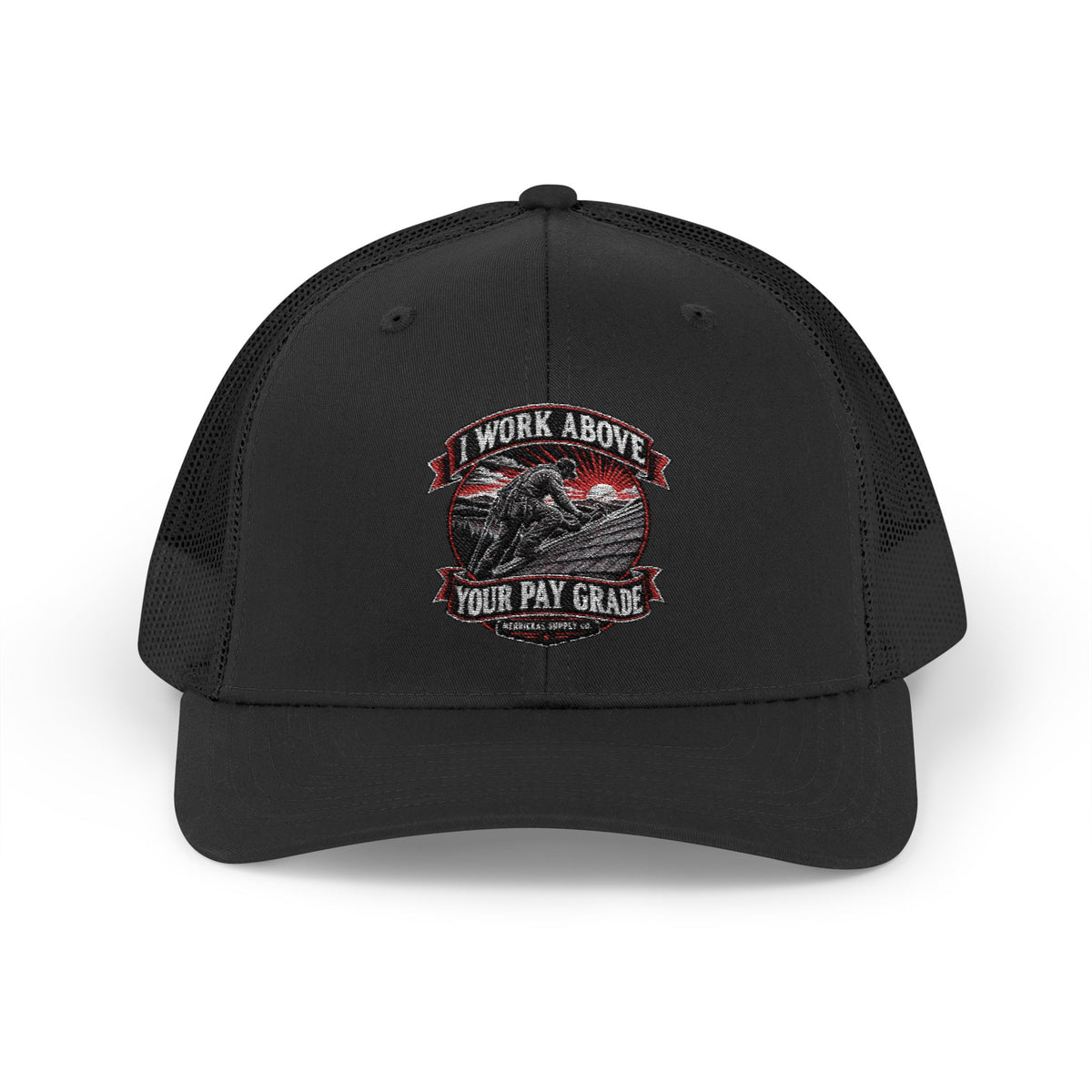 I Work Above Your Pay Grade Snapback Trucker Cap
