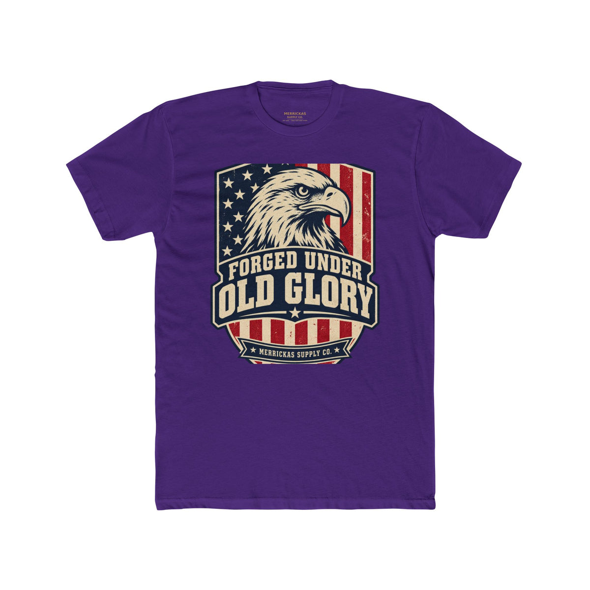 Forged Under Old Glory T-Shirt
