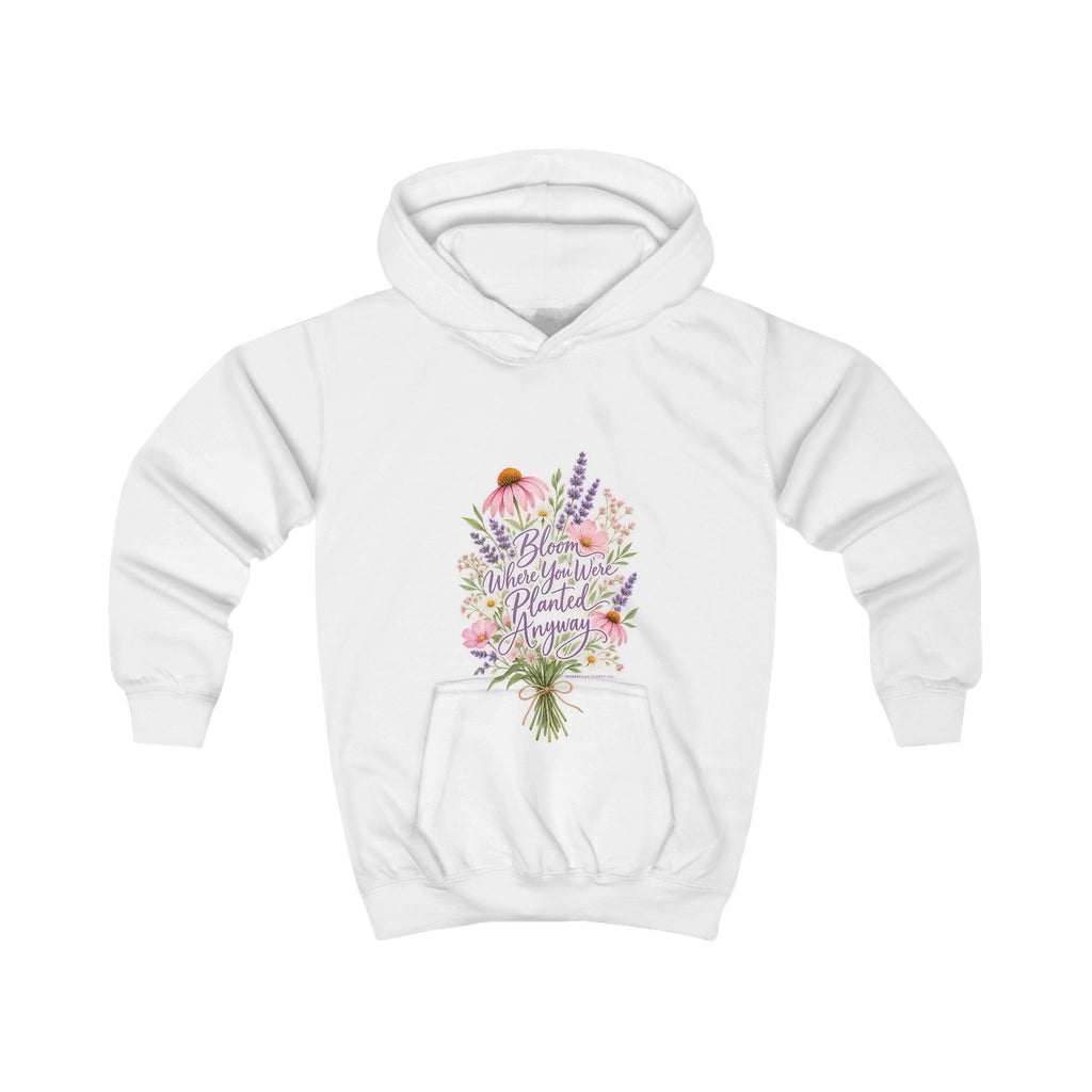 Bloom Where You Were Planted Anyway Kids' Hoodie