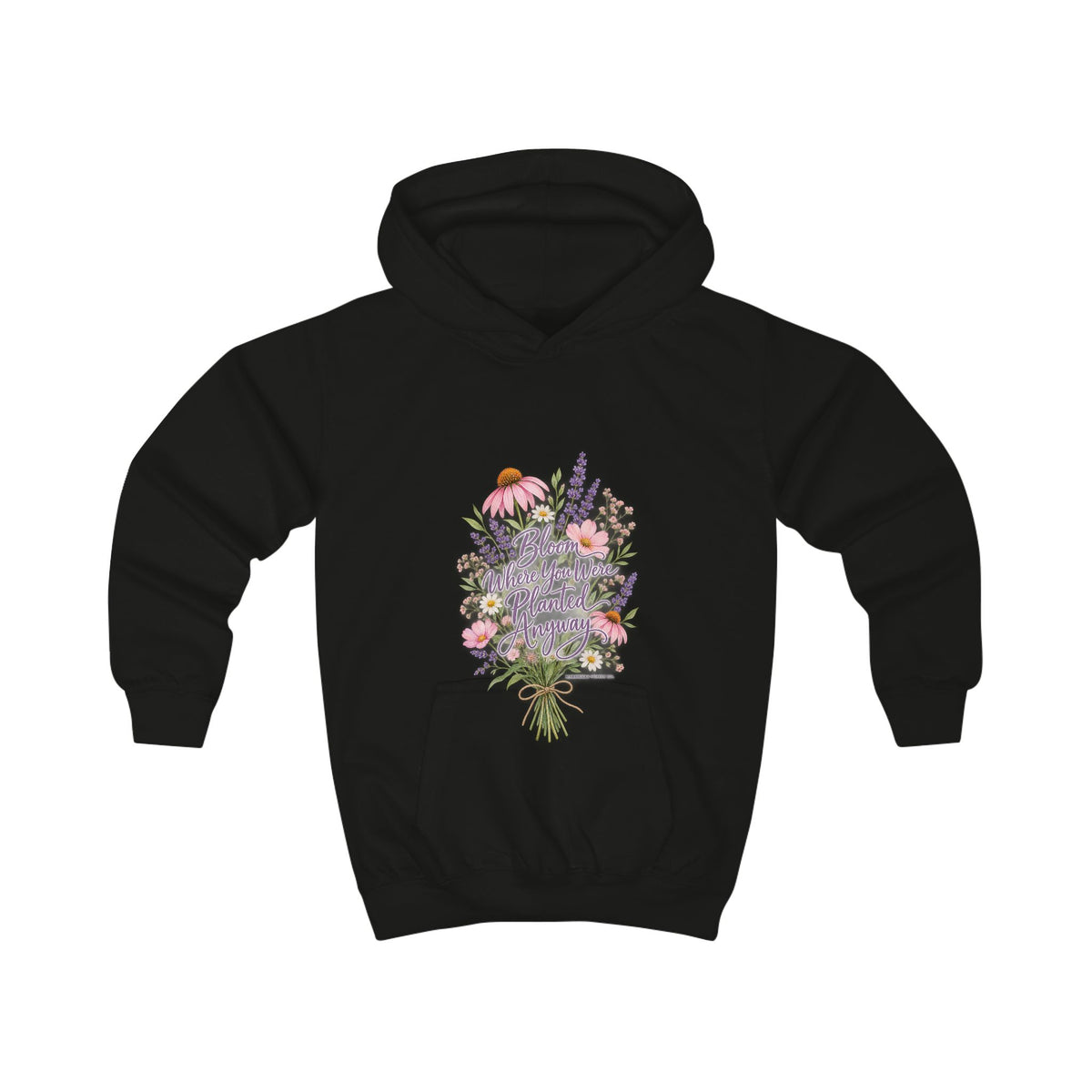 Bloom Where You Were Planted Anyway Kids' Hoodie