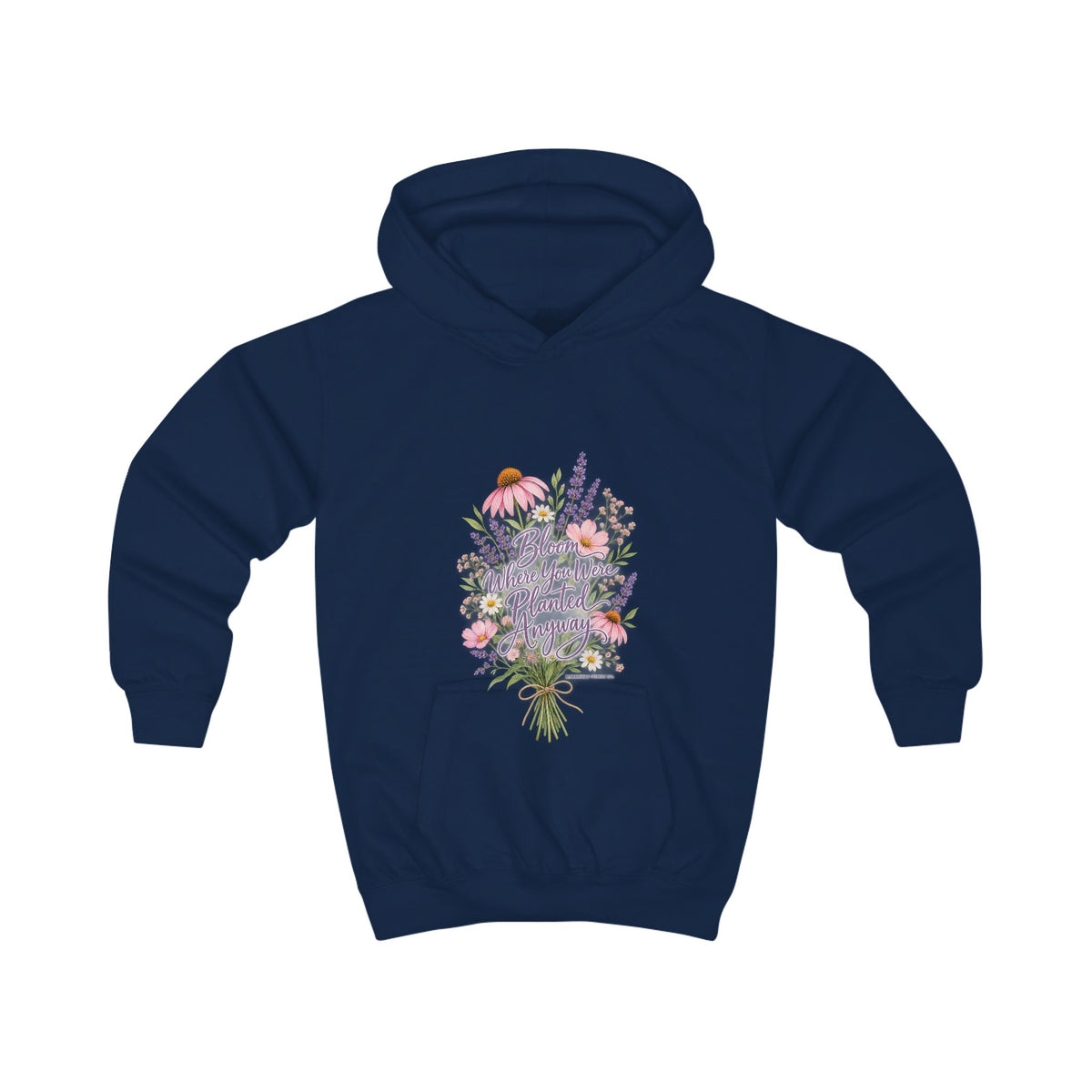 Bloom Where You Were Planted Anyway Kids' Hoodie