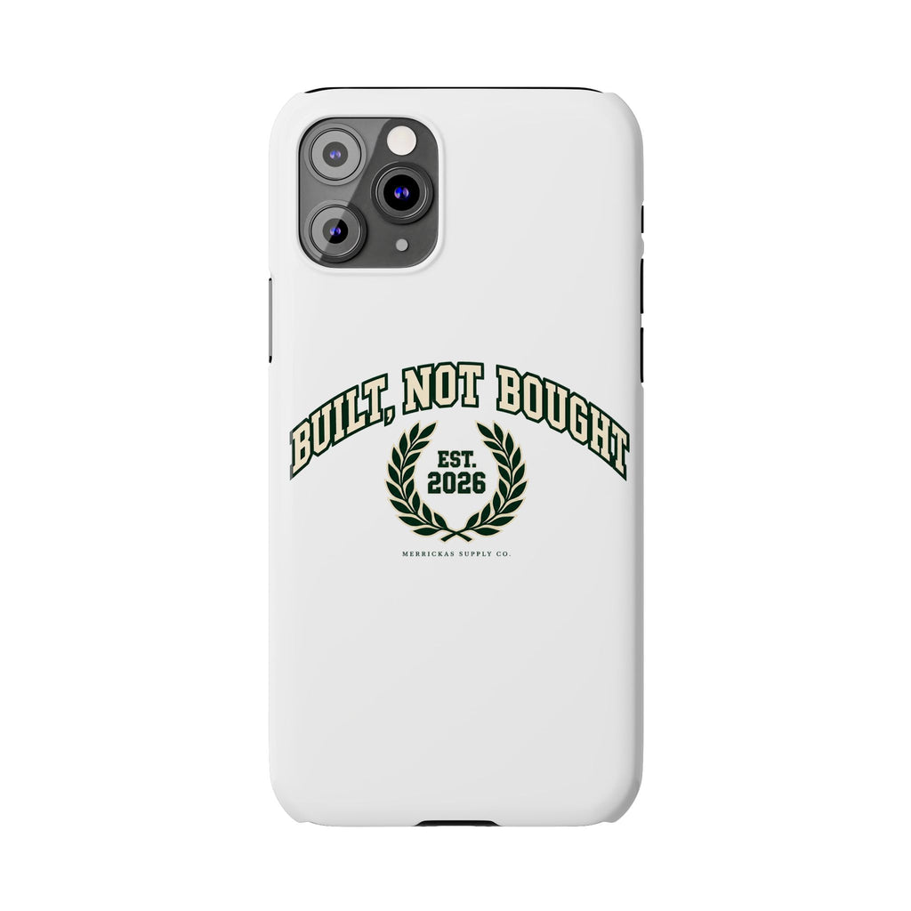 Built Not Bought Phone Case