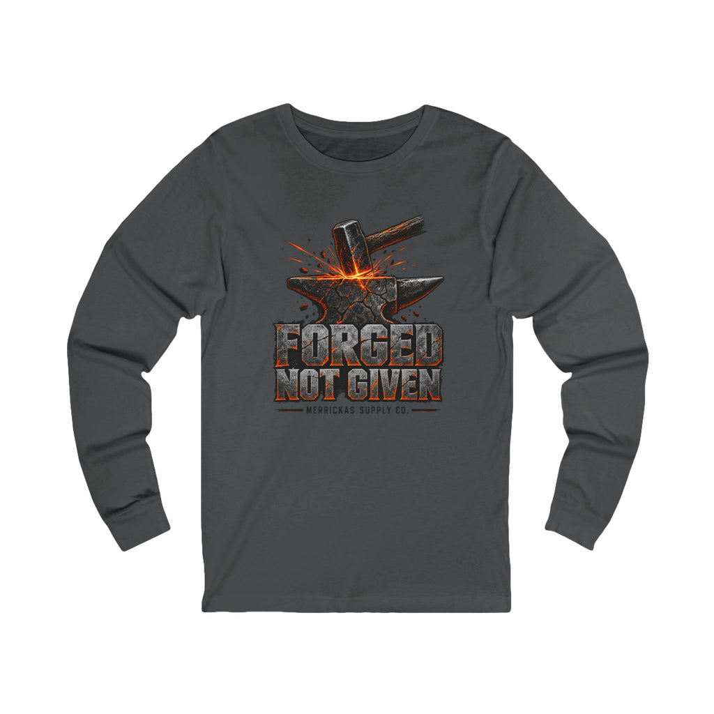 Forged Not Given Long Sleeve Tee