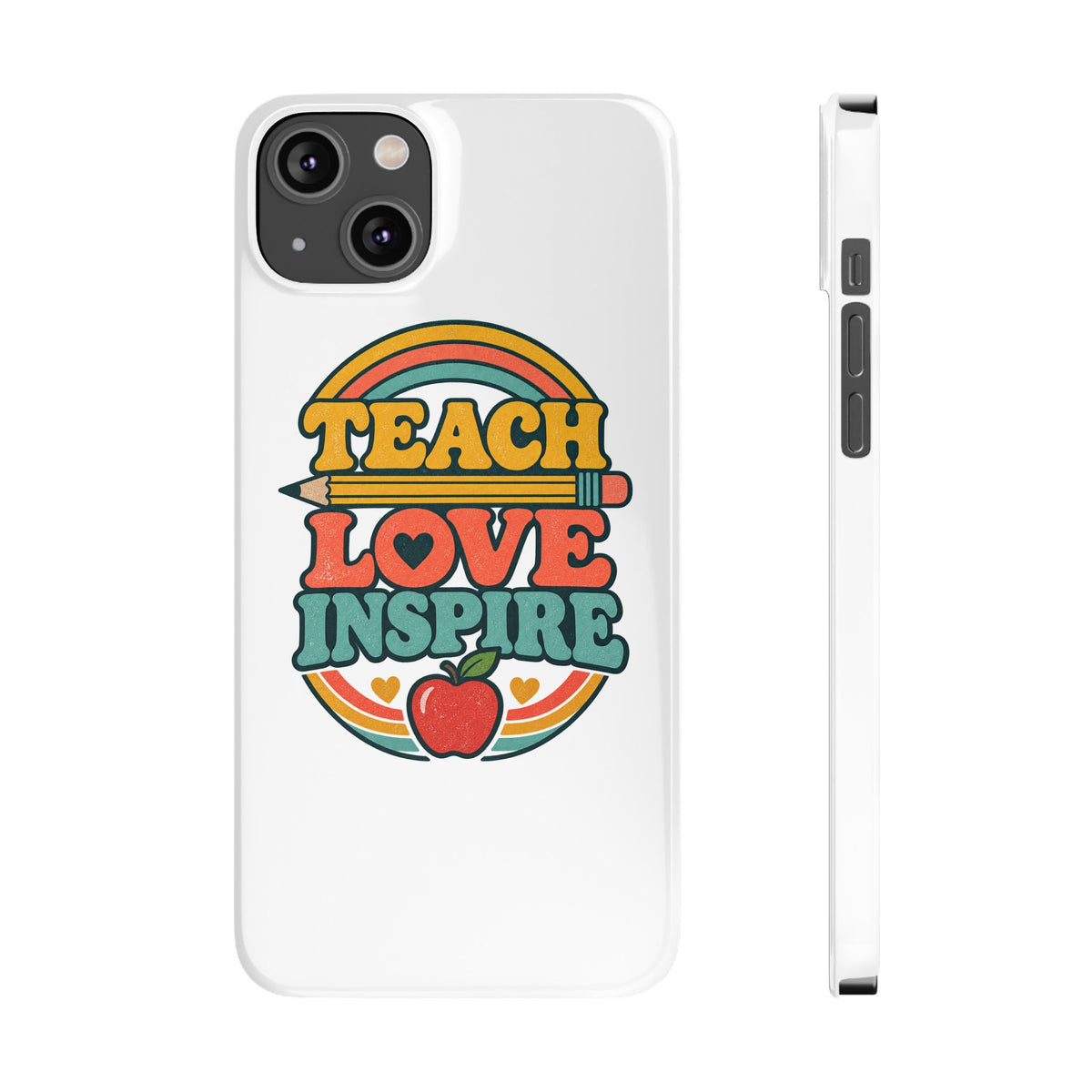 Teach Love Inspire Phone Case