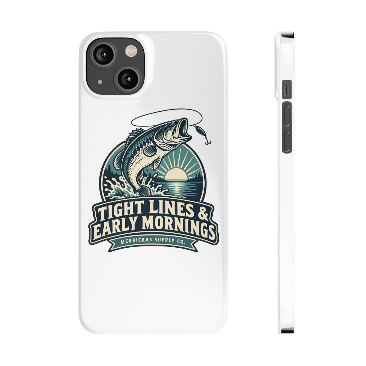 Tight Lines & Early Mornings Phone Case