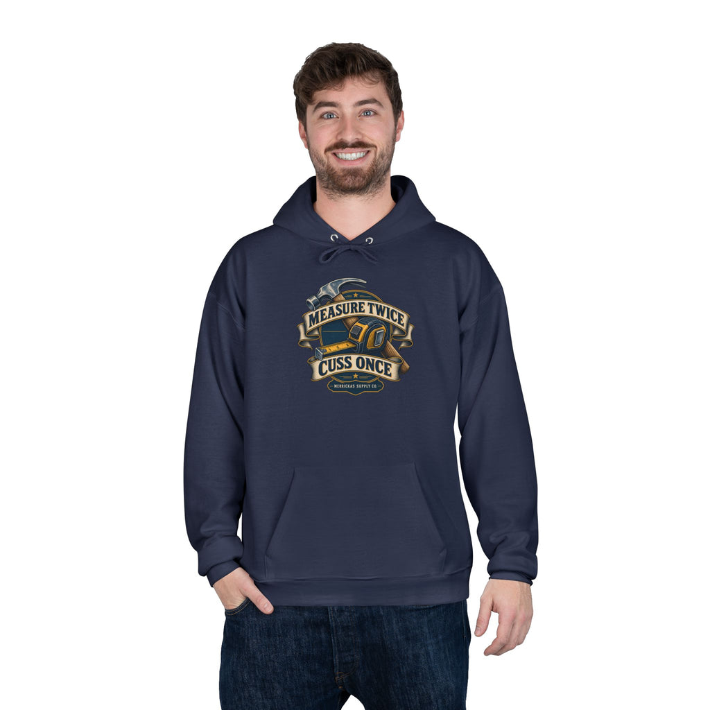 Measure Twice Cuss Once Heavyweight Hoodie