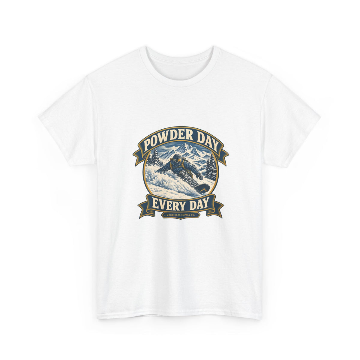 Powder Day Every Day Classic Tee