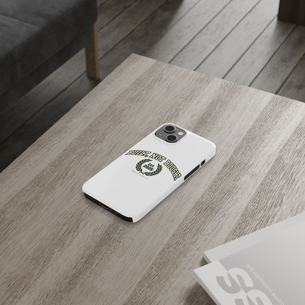 Built Not Bought Phone Case