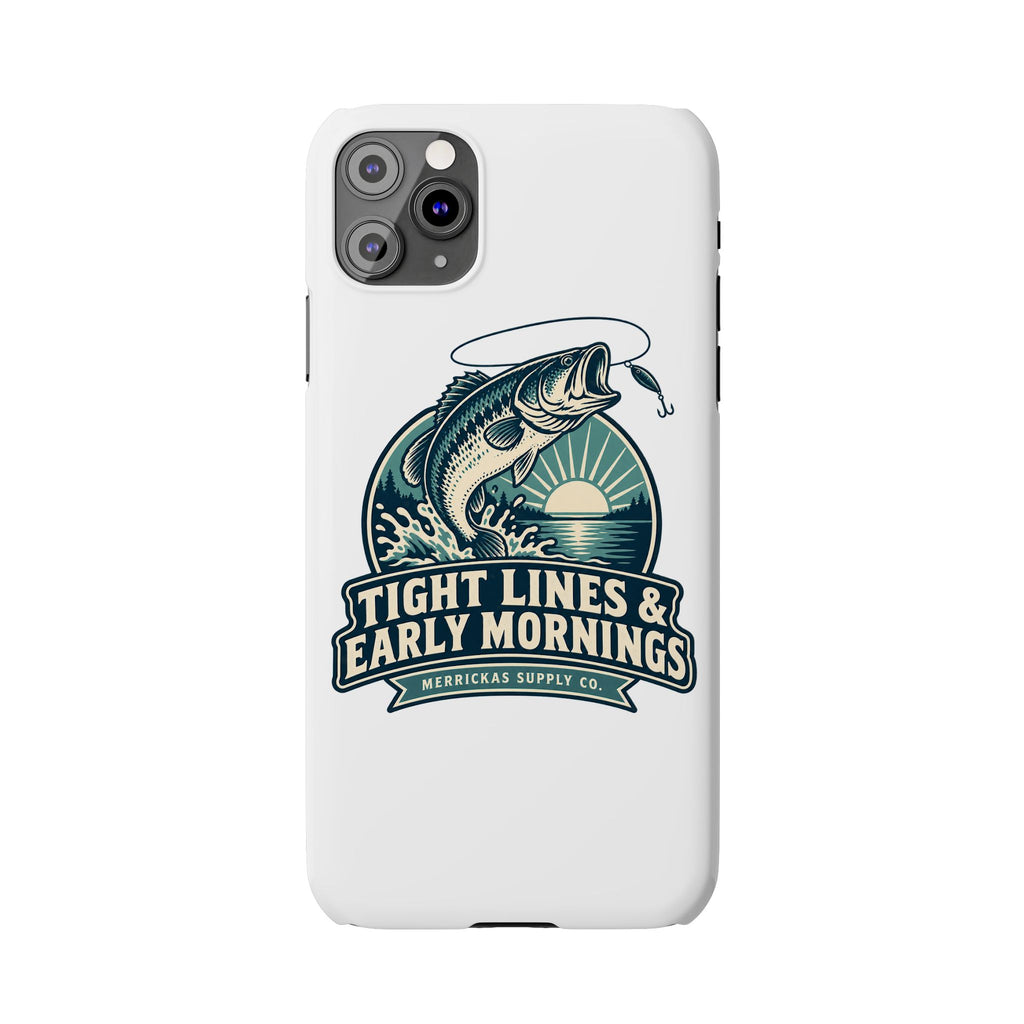 Tight Lines & Early Mornings Phone Case
