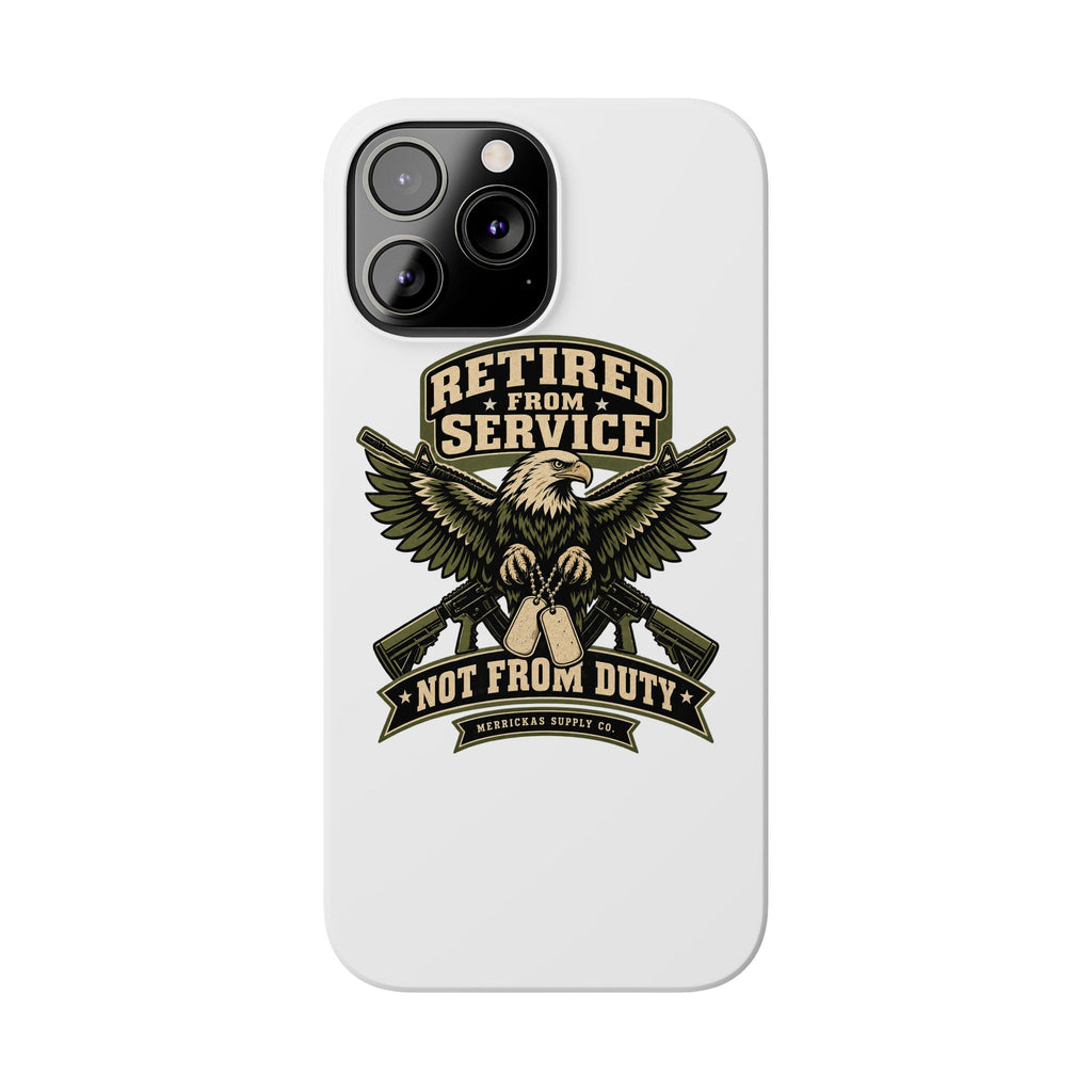 Retired From Service Not From Duty Phone Case
