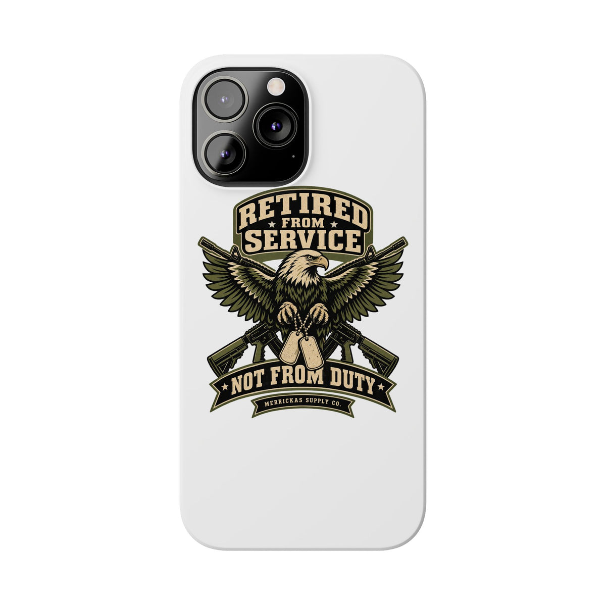 Retired From Service Not From Duty Phone Case